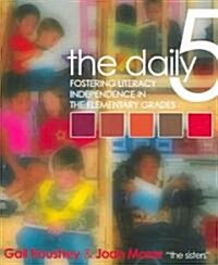 The Daily 5: Fostering Literacy Independence in the Elementary Grades (Paperback)