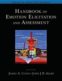 Handbook of Emotion Elicitation And Assessment (Hardcover)