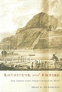 Longitude and Empire: How Captain Cooks Voyages Changed the World (Paperback)