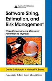 Software Sizing, Estimation, and Risk Management : When Performance is Measured Performance Improves (Hardcover)
