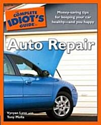 [중고] The Complete Idiot‘s Guide to Auto Repair (Paperback, Illustrated)
