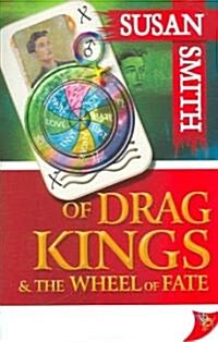 Of Drag Kings & the Wheel of Fate (Paperback)