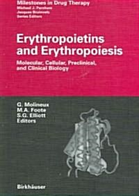 Erythropoietins and Erythropoiesis: Molecular, Cellular, Preclinical, and Clinical Biology (Paperback, 2003)