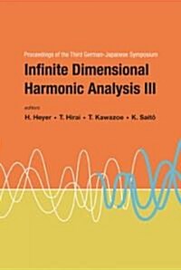 Infinite Dimensional Harmonic Analysis III - Proceedings of the Third German-Japanese Symposium (Hardcover)