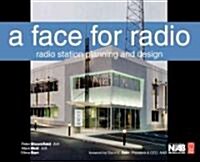 A Face for Radio: Radio Station Planning and Design (Hardcover)