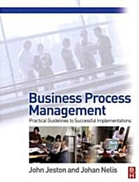[중고] Business Process Management: Practical Guidelines to Successful Implementations (Hardcover)