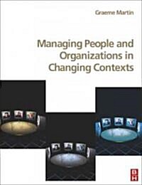 Managing People and Organizations in Changing Contexts (Paperback)
