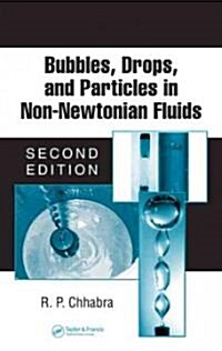 Bubbles, Drops, and Particles in Non-Newtonian Fluids (Hardcover, 2)