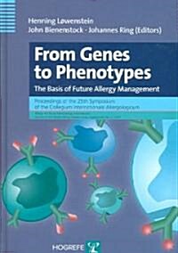 From Genes to Phenotypes: The Basis of Future Allergy Management (Hardcover)
