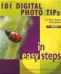 101 Digital Photo Tips in Easy Steps (Paperback)