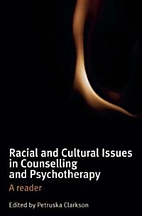 Racial and Cultural Issues in Counselling and Psychotherapy: A Reader (Paperback)