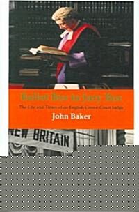 Ballot Box to Jury Box : The Life and Times of an English Crown Court Judge (Paperback)