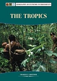 The Tropics (Library Binding)