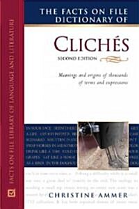 The Facts on File Dictionary of Cliches (Library, 2nd)