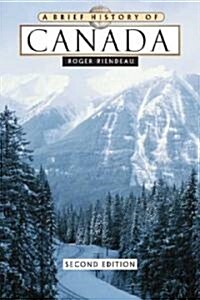 A Brief History of Canada (Hardcover, 2nd, Revised)