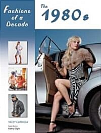 Fashions of a Decade: The 1980s (Hardcover)