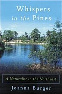 Whispers in the Pines: A Naturalist in the Northeast (Paperback)