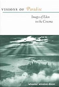Visions of Paradise: Images of Eden in the Cinema (Paperback)
