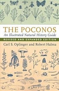 The Poconos: An Illustrated Natural History Guide (Paperback, Revised and Exp)