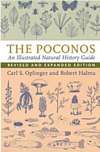 The Poconos: An Illustrated Natural History Guide (Hardcover, Revised and Exp)