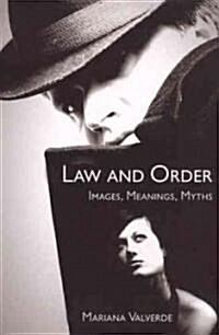 Law and Order: Images, Meanings, Myths (Paperback)