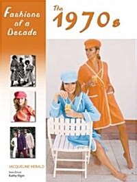 Fashions of a Decade: The 1970s (Hardcover)