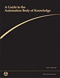 A Guide to the Automation Body of Knowledge (Hardcover)