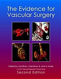 The Evidence for Vascular Surgery; second edition (Hardcover)