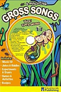 Gross & Annoying Songs: Yuck! Thats Gross [With CD] (Paperback)