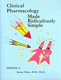 Clinical Pharmacology Made Ridiculously Simple (Paperback, 3rd)