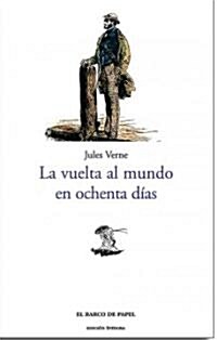 La Vuelta Al Mundo En ochenta Dias/ Around the World in 80 Days (Paperback, Translation)