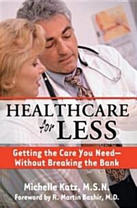 Healthcare for Less (Paperback)