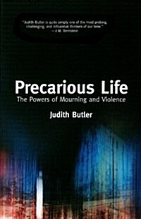 Precarious Life : The Powers of Mourning and Violence (Paperback)