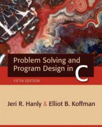 Problem solving and program design in C 5th ed