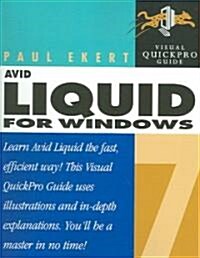 Avid Liquid 7 for Windows (Paperback, 1st)