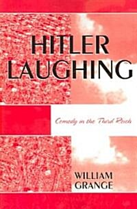 Hitler Laughing: Comedy in the Third Reich (Paperback)