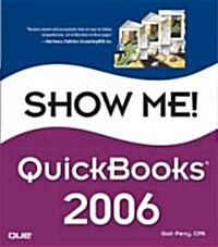 Show Me Quickbooks 2006 (Paperback, 1st)