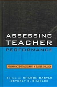 Assessing Teacher Performance: Performance-Based Assessment in Teacher Education (Hardcover)