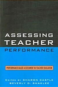 Assessing Teacher Performance: Performance-Based Assessment in Teacher Education (Paperback)