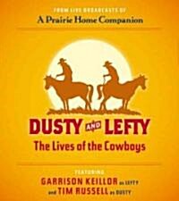 Dusty and Lefty: The Lives of the Cowboys (Audio CD)