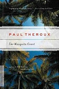 [중고] The Mosquito Coast (Paperback, Reprint)