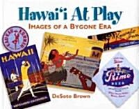 Hawaii at Play: Images of a Bygone Era (Paperback)