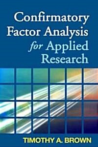 Confirmatory Factor Analysis for Applied Research (Paperback, 1st)