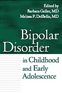 Bipolar Disorder in Childhood And Early Adolescence (Paperback)