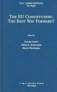 The EU Constitution: The Best Way Forward? (Hardcover)