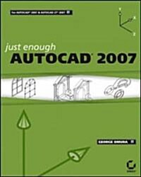 Just Enough AutoCAD 2007 (Paperback)