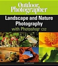Outdoor Photographers Landscape And Nature Photography With Photoshop Cs2 (Paperback)
