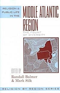 Religion and Public Life in the Middle Atlantic Region: Fount of Diversity (Paperback)
