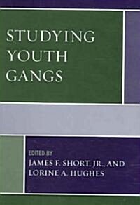Studying Youth Gangs (Paperback)
