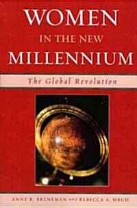 Women in the New Millennium: The Global Revolution (Paperback)